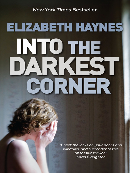 Title details for Into the Darkest Corner by Elizabeth Haynes - Available